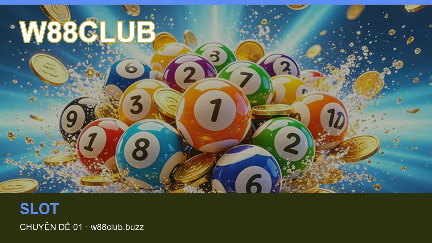 Trải nghiệm Slot trên điện thoại cùng cẩm nang W88CLUB